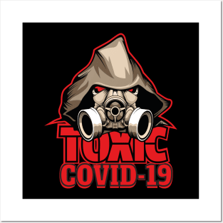 TOXIC COVID-19 CORONAVIRUS COVID-19  T-SHIRT DESIGN Posters and Art